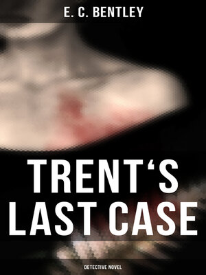 cover image of TRENT'S LAST CASE (Detective Novel)